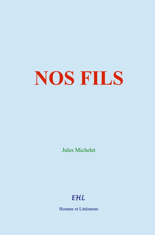 Couverture ebook de Nos Fils, de Jules Michelet