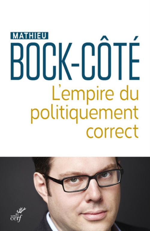 Couverture ebook de L'EMPIRE DU POLITIQUEMENT CORRECT, de Mathieu Bock-Côté