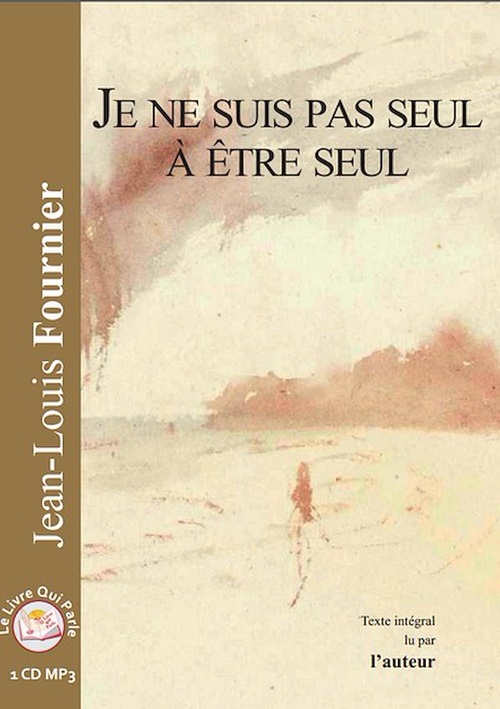 audiobook cover of Je ne suis pas seul à être seul, by Jean-Louis Fournier