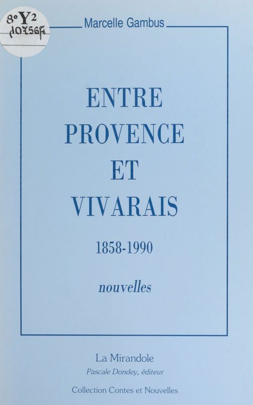 Couverture ebook de Entre Provence et Vivarais : 1858-1990, de Marcelle Gambus