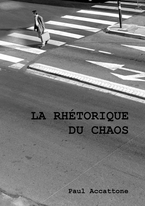 Couverture ebook de La rhétorique du chaos, de Paul Accattone