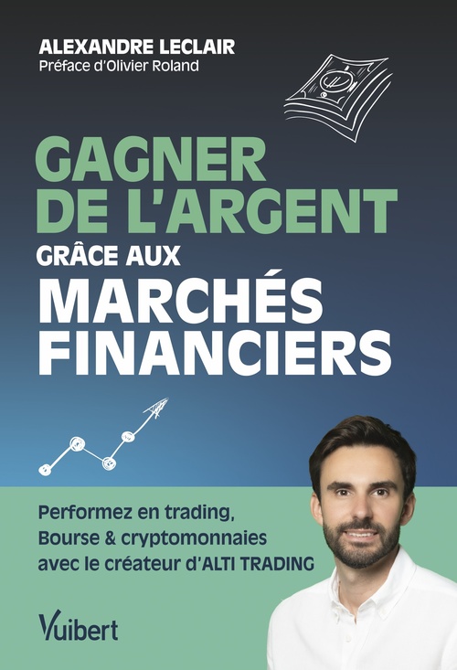 Couverture ebook de Gagner de l'argent grâce aux marchés financiers, de Alexandre Le Théry