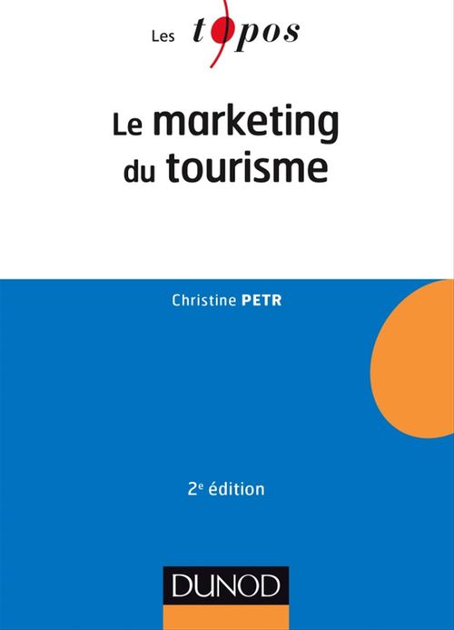 Couverture ebook de Le Marketing du tourisme - 2e éd., de Christine Petr