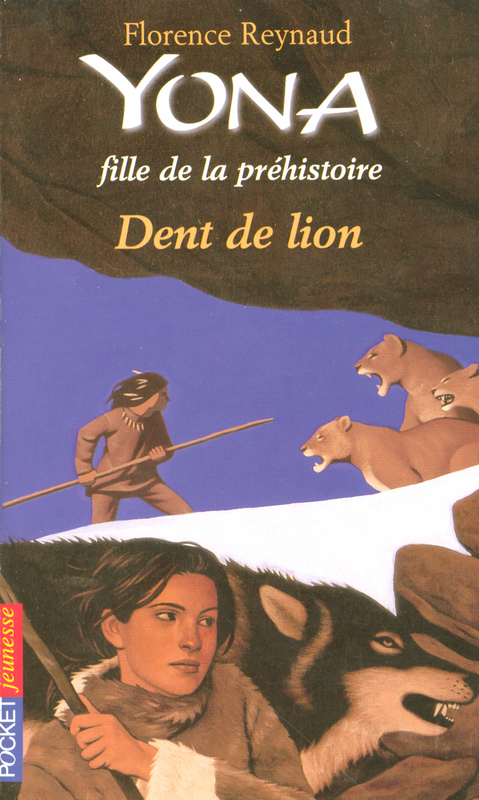 ebook cover of Yona fille de la préhistoire - tome 2 Dent de lion, by Reynaud Florence