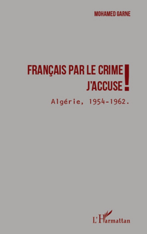 Couverture ebook de Français par le crime j'accuse !, de Mohamed Garne