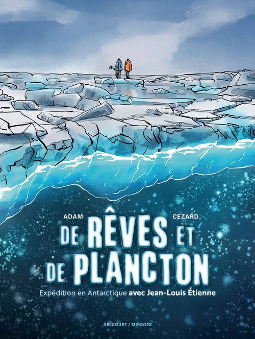 ebook cover of De rêves et de plancton - Expédition en Antarctique avec Jean-Louis Étienne, by Pierre-Yves Cézard