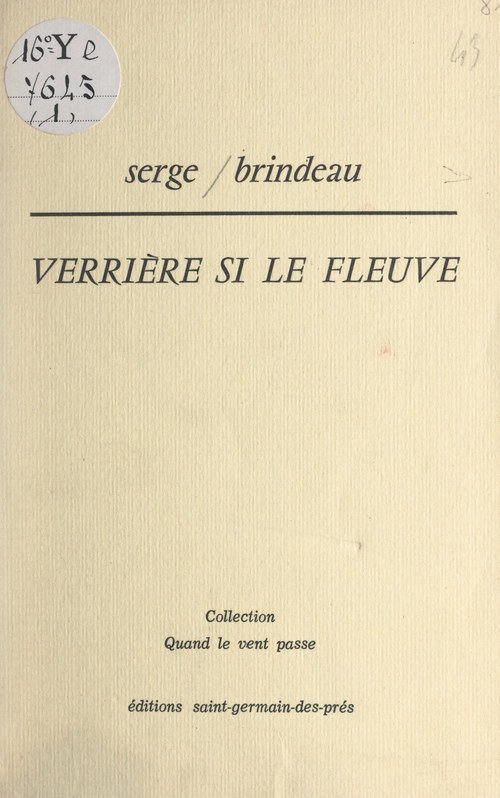 ebook cover of Verrière si le fleuve, by Serge Brindeau
