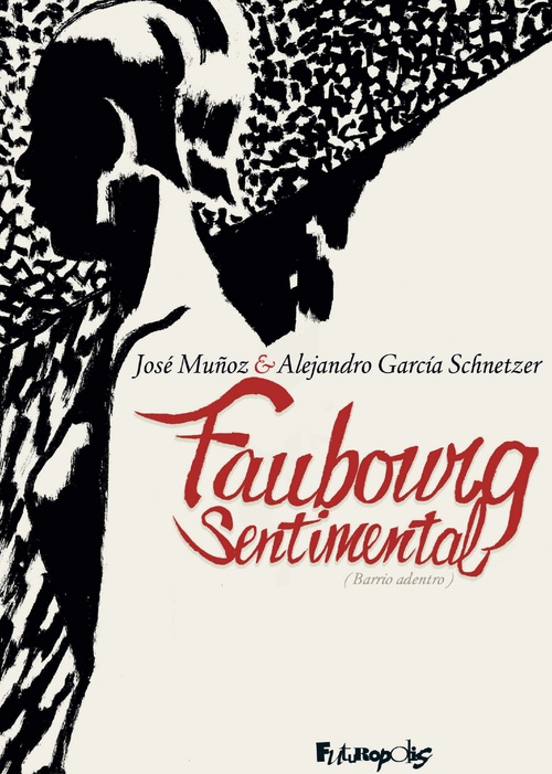 Couverture ebook de Faubourg sentimental, de Alejandro garcia Shnetzer, José Munoz