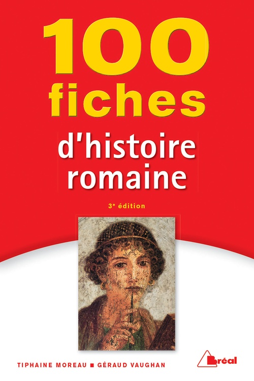 ebook cover of 100 fiches d'histoire romaine, by Tiphaine Moreau, Géraud Vaughan