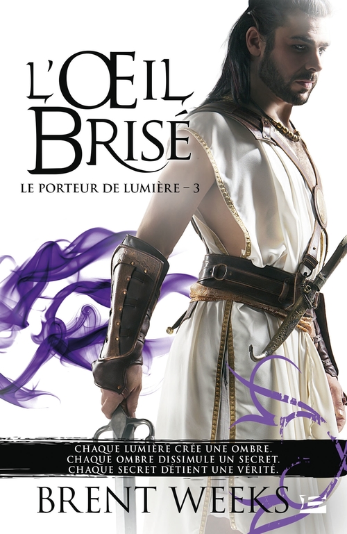 Couverture ebook de Le Porteur de lumière, T3 : L'OEil Brisé, de Brent Weeks