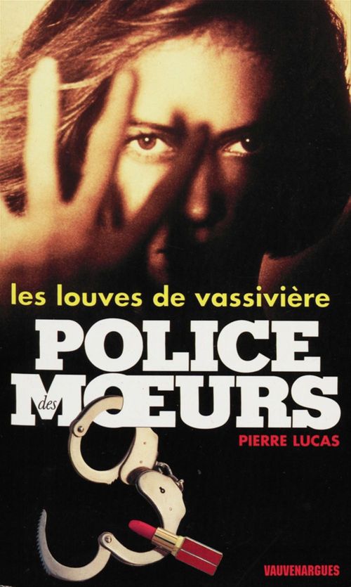 Couverture ebook de Police des moeurs n°130 Les Louves de Vassivière, de Pierre Lucas