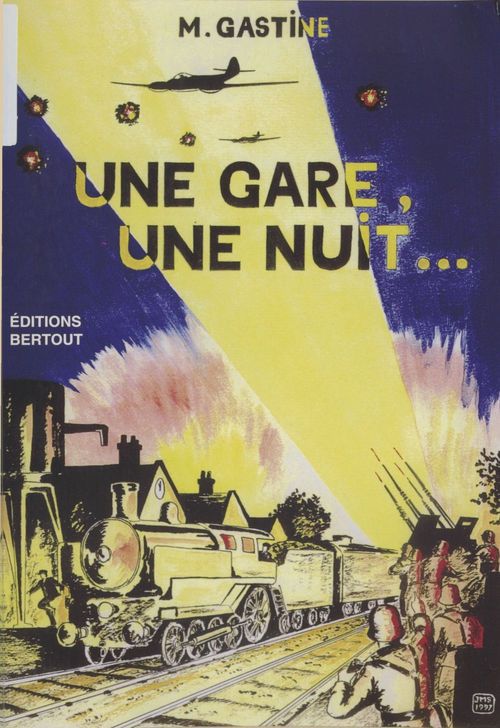 ebook cover of Une gare, une nuit... Évreux-embranchement, 1944, by Michel Gastine