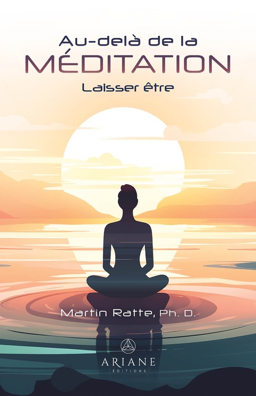 ebook cover of Au-delà de la méditation, by Martin Ratte