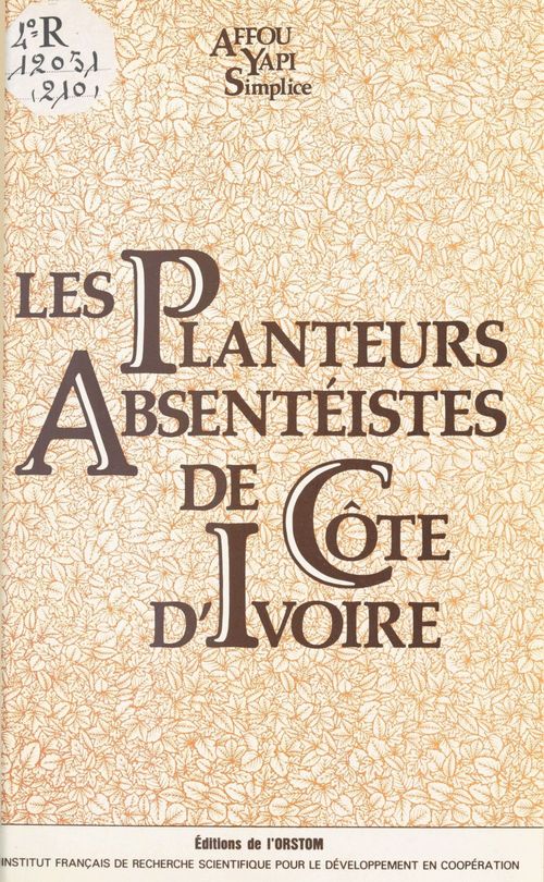 ebook cover of Les Planteurs absentéistes de Côte-d'Ivoire, by Yapi Simplice Affou