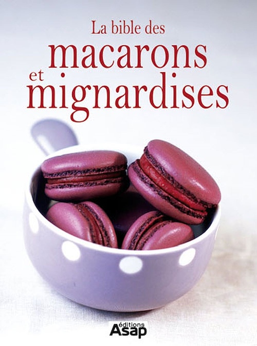 ebook cover of La bible des macarons et mignardises, by Sylvie Aït-ali