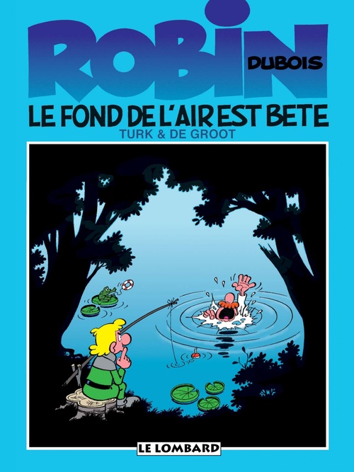 Couverture ebook de Robin Dubois - Tome 2 - Le fond de l'air est bête, de Turk, Bob De Groot