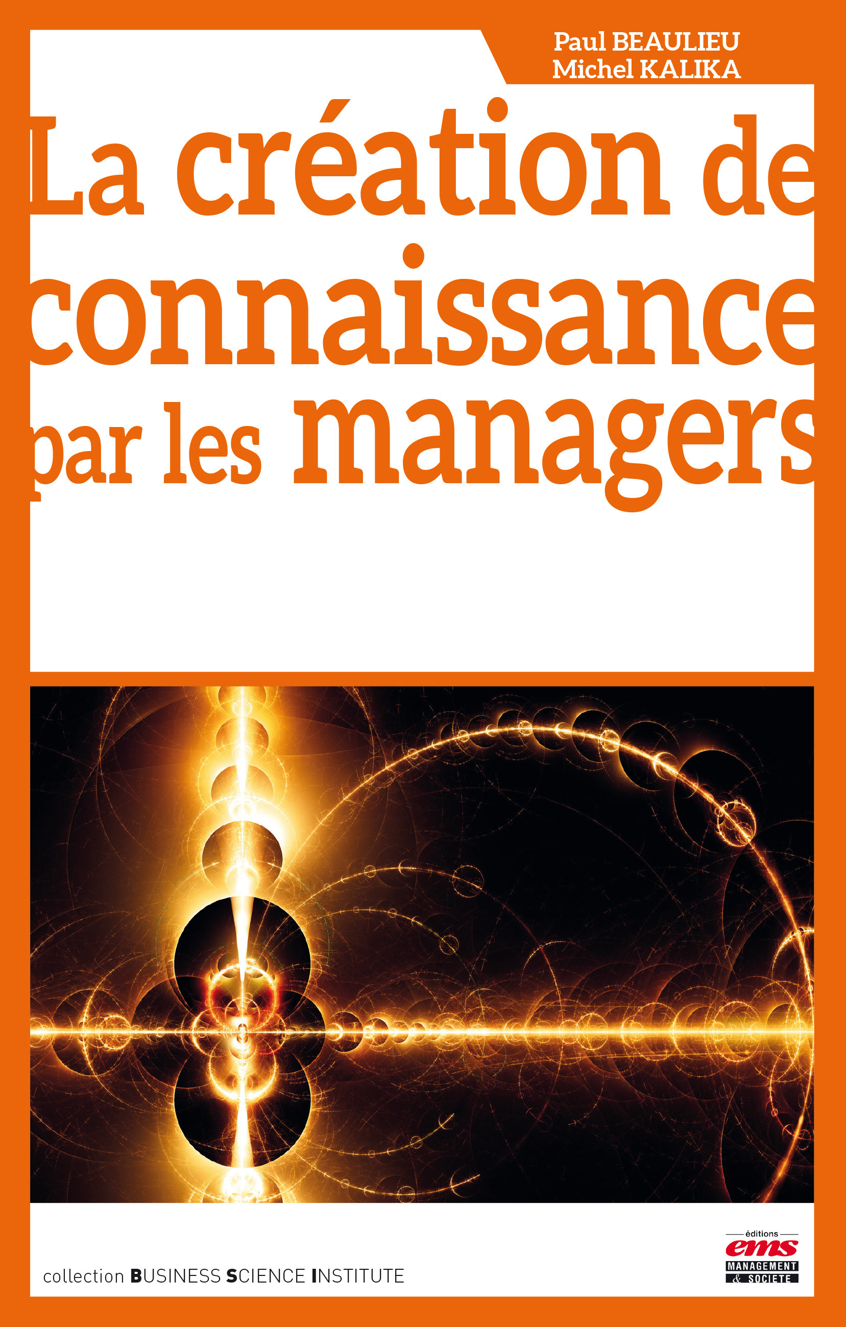 Couverture ebook de La création de connaissance par les managers, de Paul Beaulieu, Michel Kalika
