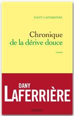 Couverture ebook de Chronique de la dérive douce, de Dany Laferrière