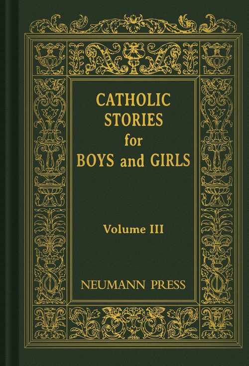 Couverture ebook de Catholic Stories for Boys & Girls Volume 3, de Catholic Nuns In America