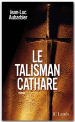 ebook cover of Le talisman cathare, by Jean-Luc Aubarbier