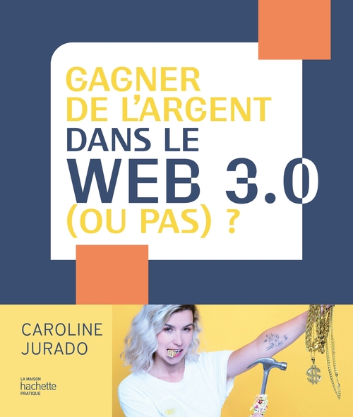 ebook cover of Gagner de l'argent dans le web 3.0 (ou pas) ?, by Caroline Jurado