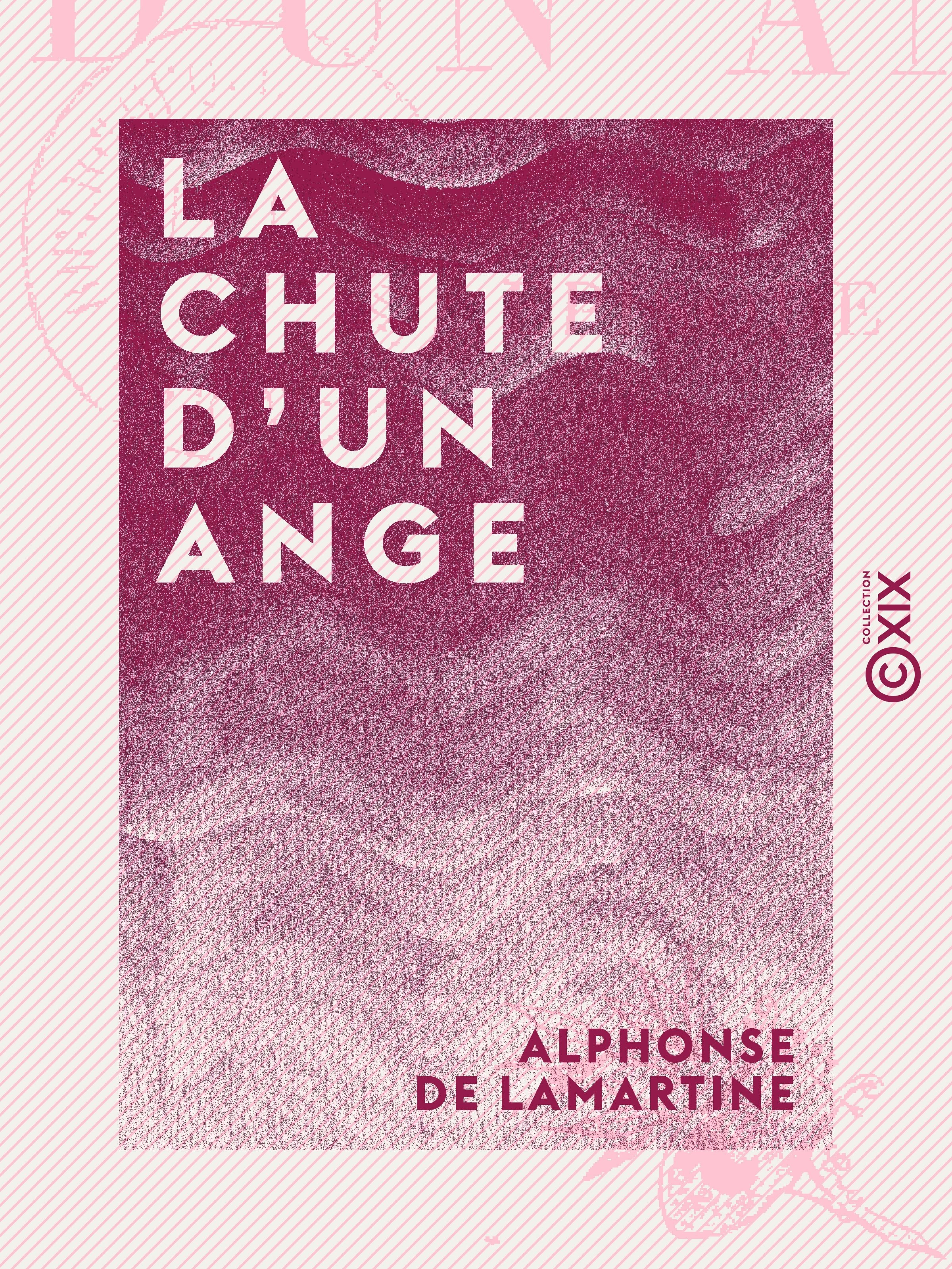 ebook cover of La Chute d'un ange - Épisode, by Alphonse De Lamartine