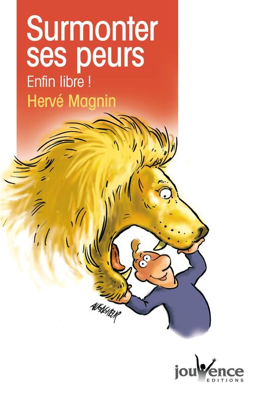 ebook cover of Surmonter ses peurs: Enfin libre !, by Hervé Magnin