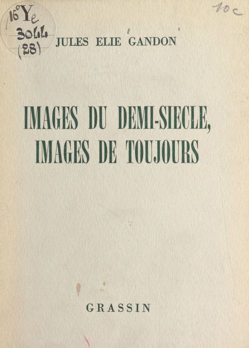 Couverture ebook de Images du demi-siècle, images de toujours, de Jules Elie Gandon