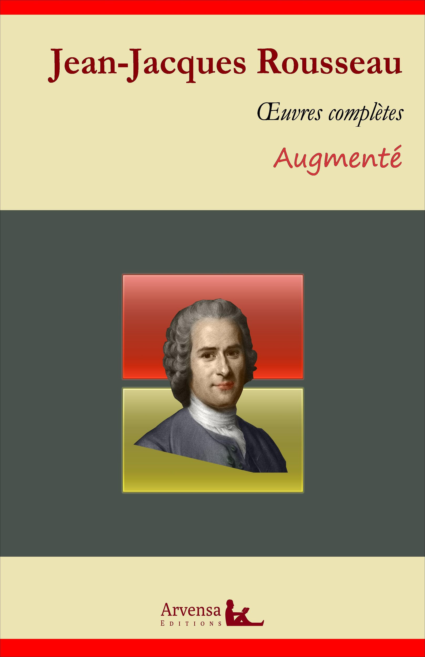 Couverture ebook de Jean-Jacques Rousseau : Oeuvres complètes et annexes (annotées, illustrées), de Jean-Jacques Rousseau