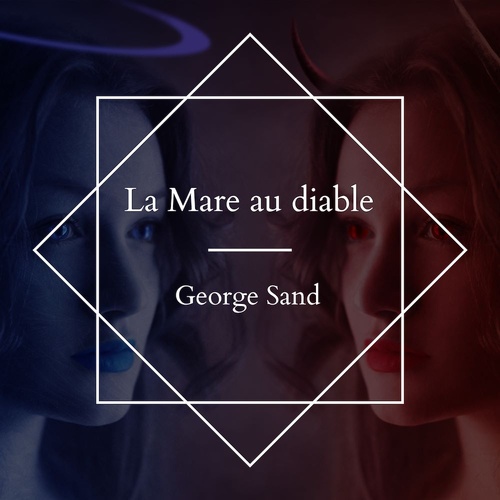 Couverture audiobook de La Mare au diable, de George Sand