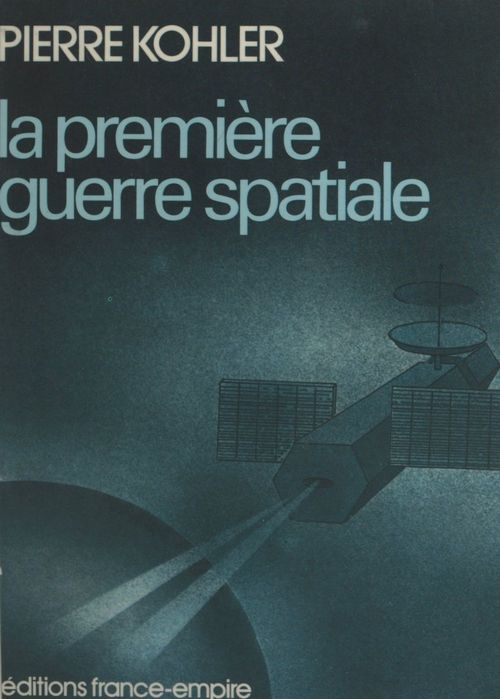 Couverture ebook de La première guerre spatiale, de Pierre Kohler