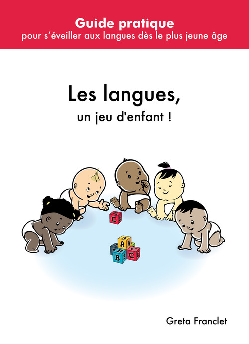 Couverture ebook de Les langues, un jeu d'enfant !, de Greta Franclet