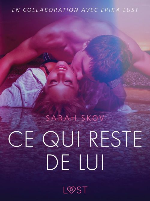 ebook cover of Ce qui reste de lui - Une nouvelle érotique, by Sarah Skov