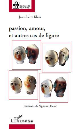 ebook cover of Passion, amour et autres cas de figure, by Jean-Pierre Klein
