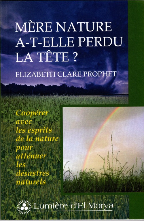 ebook cover of Mère nature a-t-elle perdu la tête ?, by Elizabeth Clare Prophet