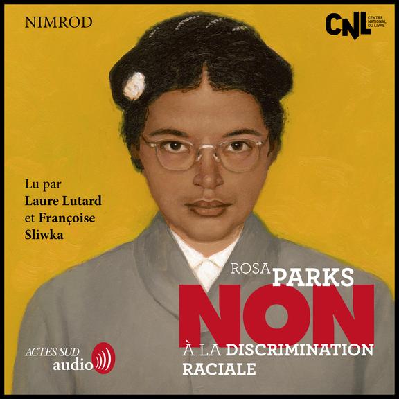 audiobook cover of Rosa Parks : "Non à la discrimination raciale", by Nimrod