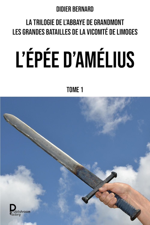 ebook cover of La trilogie de l'abbaye de Grandmont - Tome 1, by Didier Bernard
