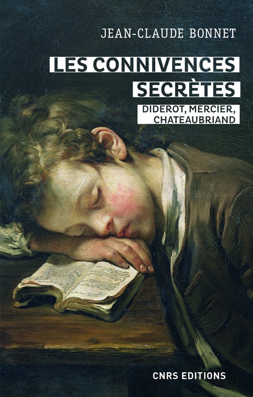 Couverture ebook de Les connivences secrètes - Diderot, Mercier, Chateaubriand, de Jean-claude Bonnet