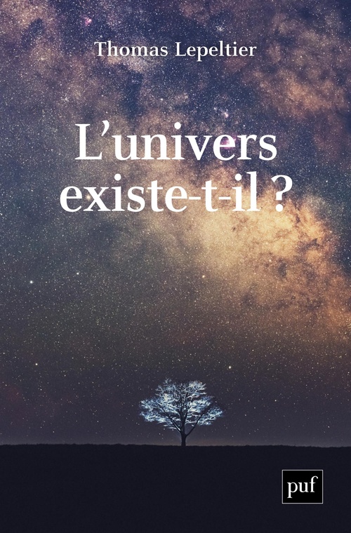Couverture ebook de L'univers existe-t-il ?, de Thomas Lepeltier