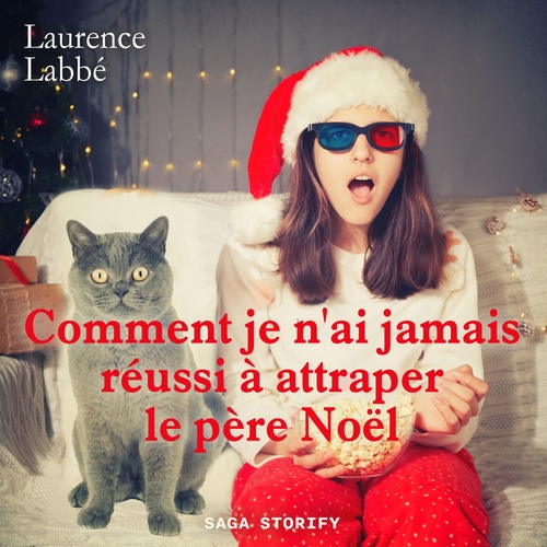 audiobook cover of Comment je n'ai jamais réussi à attraper le père Noël, by Laurence Labbé