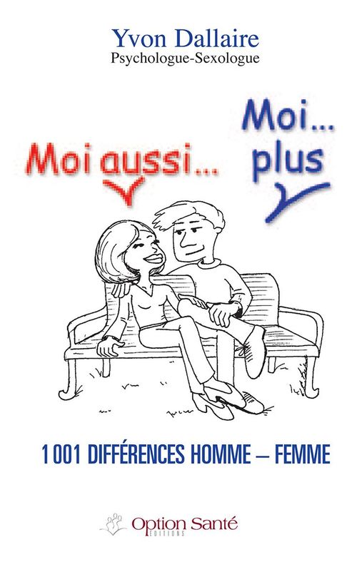 Couverture ebook de Moi aussi... Moi...plus 1001 différences homme - femme., de Yvon Dallaire