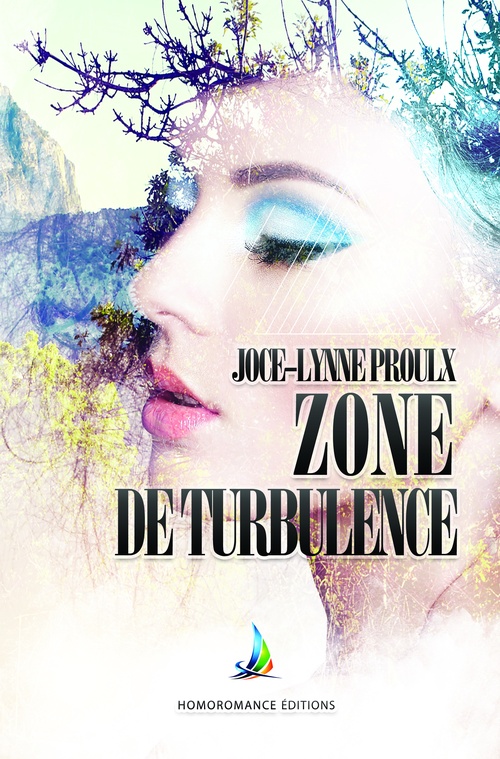 Couverture ebook de Zone de turbulence | Roman lesbien, livre lesbien - biographie lesbienne et tranche de vie, de Joce-Lynne Proulx