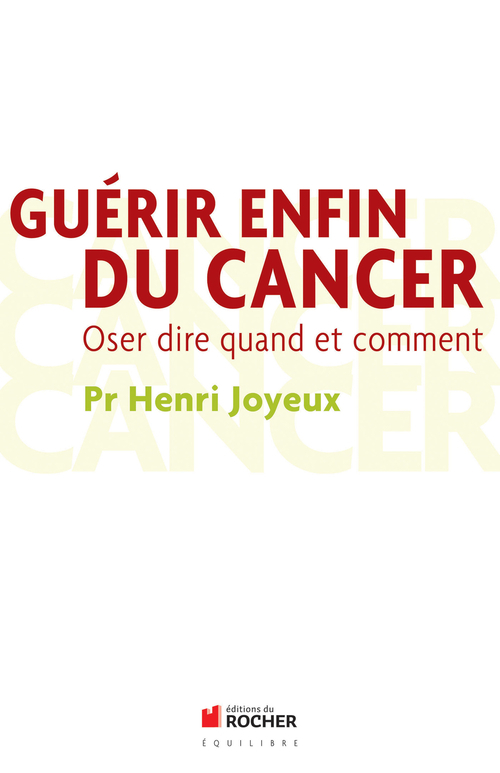 Couverture ebook de Guérir enfin du cancer, de Henri Joyeux