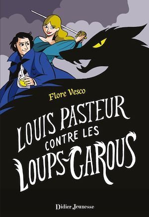 ebook cover of Louis Pasteur contre les loups-garous, by Flore Vesco