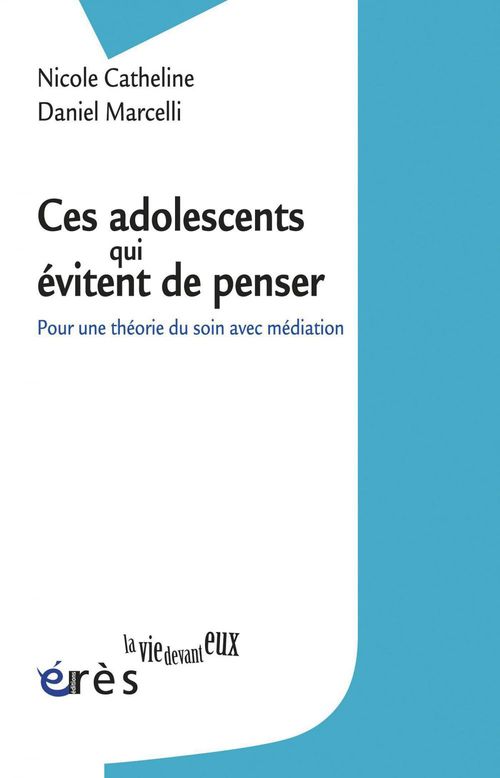 Couverture ebook de Ces adolescents qui évitent de penser, de Nicole Catheline, Daniel Marcelli