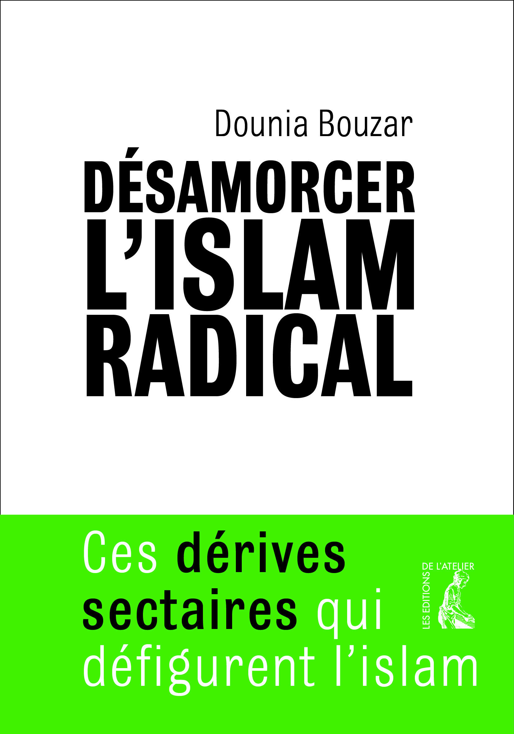 ebook cover of Désamorcer l'islam radical, by Dounia Bouzar