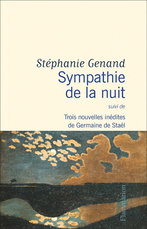 Couverture ebook de Sympathie de la nuit suivi de Trois nouvelles inédites de Germaine de Staël, de Stephanie Genand