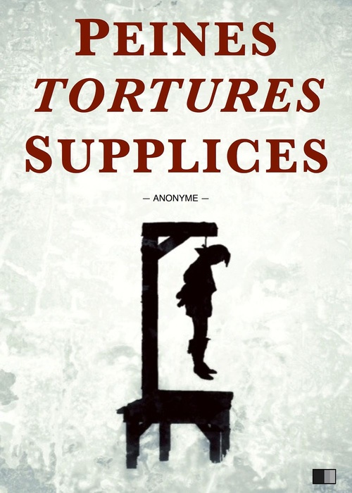 ebook cover of Peines, tortures et supplices, by Anonyme