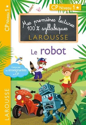 ebook cover of 1eres lectures 100 % syllabiques larousse - Le robot, by Giulia Levallois, Hélène Heffner