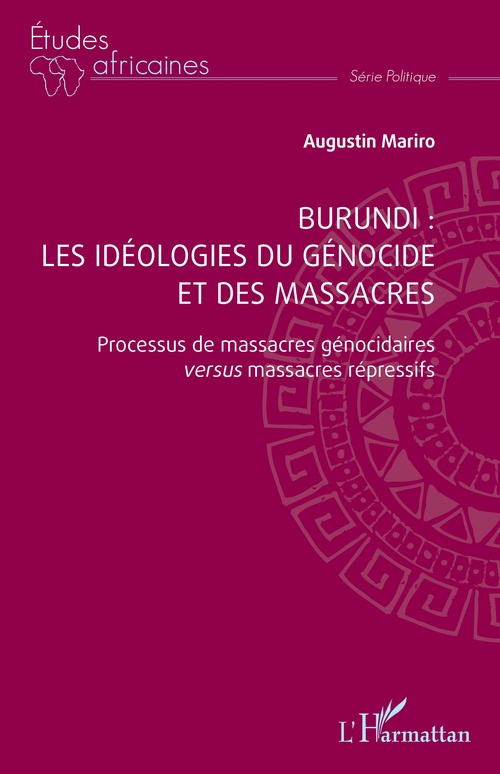ebook cover of Burundi : les idéologies du génocide et des massacres, by Augustin Mariro